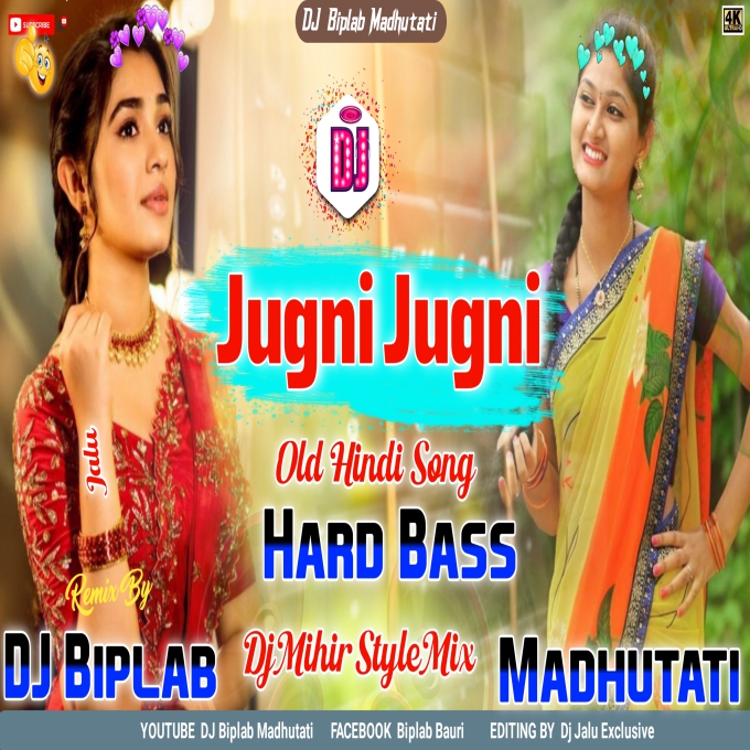 Jugni Jugni Hindi Dj Song Dj Mihir Style Mix Dj Biplab Madhutati