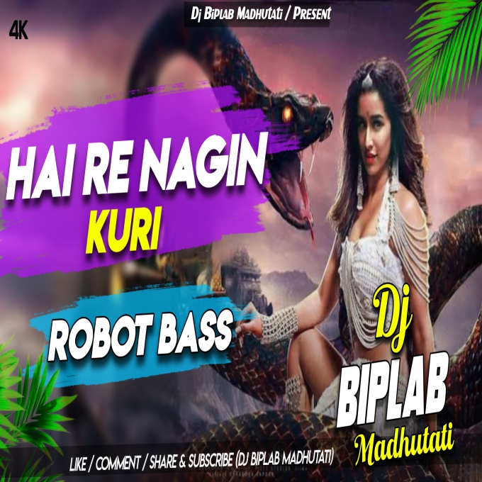 Hai Re Nagin Kuri Robot Bass Dj Biplab Madhutati