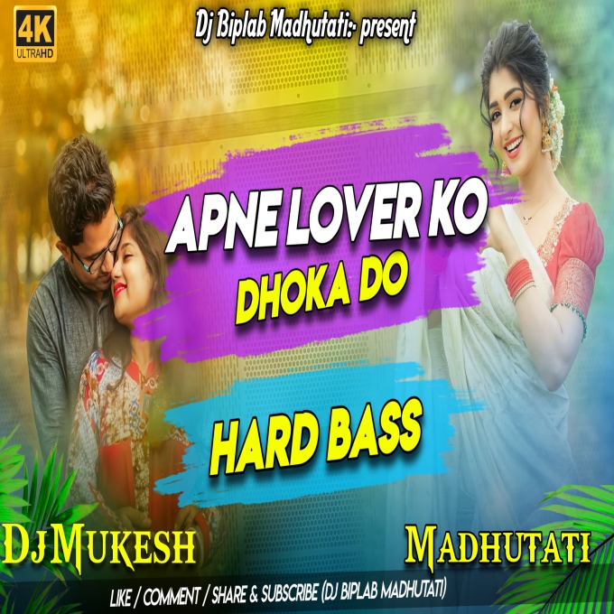 Apni Lover Ko Dhoka Do Hard Bass Dj Mukesh Madhutati