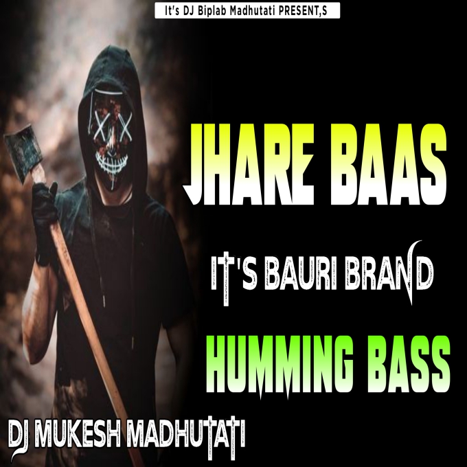 Jhare Bas Hard Humming Bass Mix Dj Mukesh Madhutati