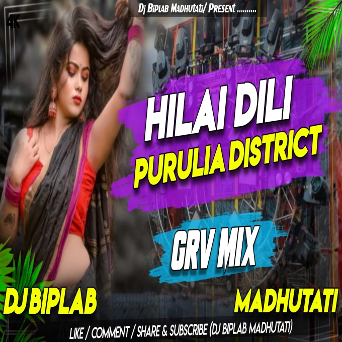 Hilai Dili Purulia District New Purulia Song_ Grv Mix _ DJ Biplab Madhutati 