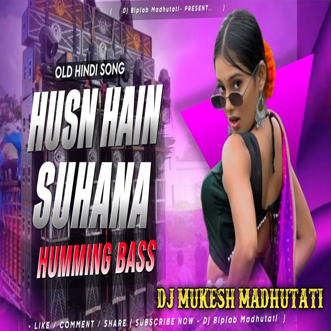 Husn Hain Suhana Hindi Song_Humming Bass_Dj Mukesh Madhutati